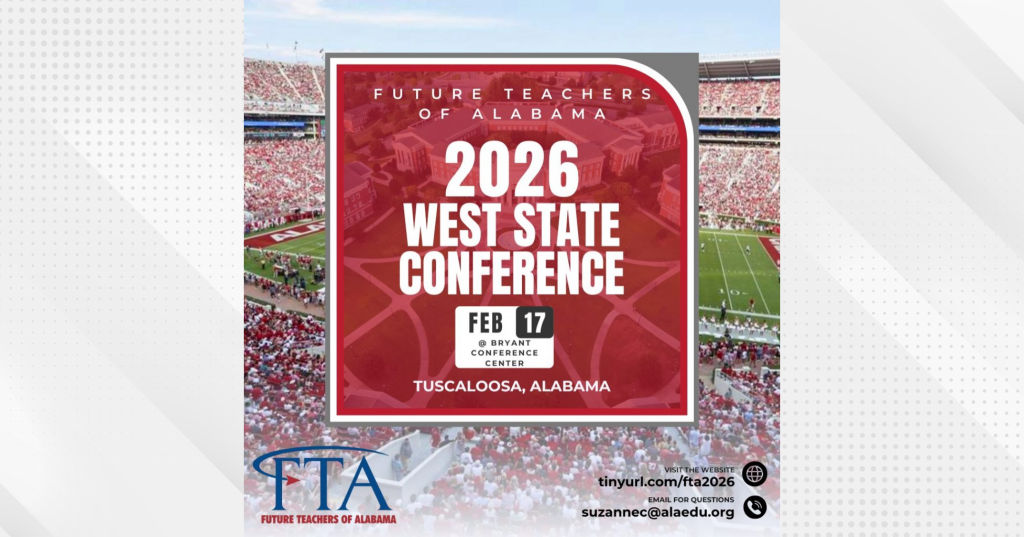 Graphic with Bryant-Denny Stadium in the background announcing the 2026 Future Teachers of Alabama (FTA) West State Conference on Feb. 17 at the Bryant Conference Center as well as the FTA logo and contact information.